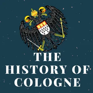 #8 A Tale of Water and Stones - About Cologne's Outstanding Infrastructure in Roman Times