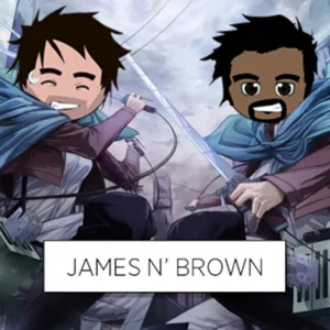 James 'N Brown Podcast 010 - Weekly Recap (May 11th - May 17th)