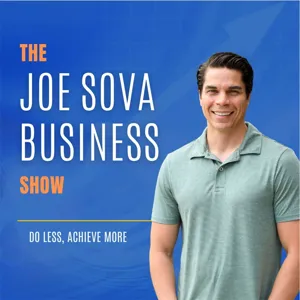 Episode 15 | It's A Matter Of Trust | The Joe Sova Business Show