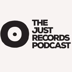 THE JUST RECORDS PODCAST: EPISODE 5 (GUEST MIX BY DJ 7L)