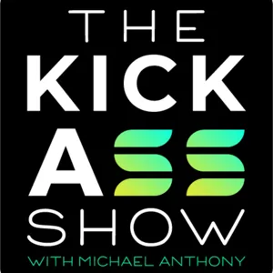 How To Transform Challenges Into Opportunities - EP 38 The Kick Ass Show (WATCH ON YOUTUBE)