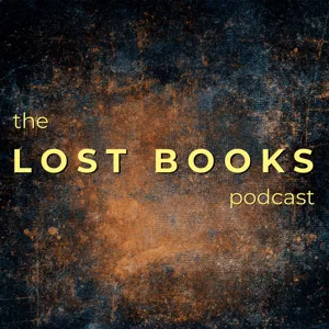 The Lost Books Podcast Ep. #24: A Lady of Quality | Chapter 24