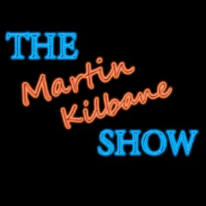 The Martin Kilbane Show Episode 6