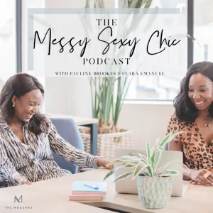 Episode 1: What is Messy Sexy Chic? - PILOT