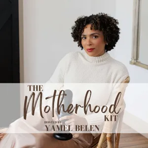 We are One! Celebrating One Whole Year Of The Motherhood Kit Podcast