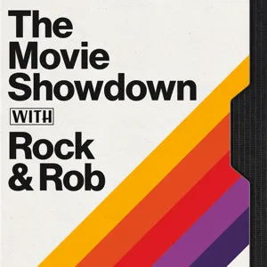 The Movie Showdown with Rock & Rob