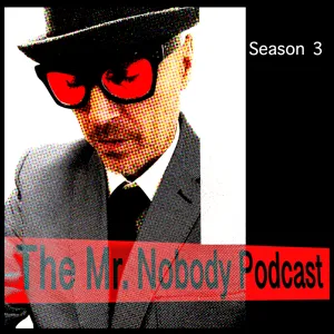 The Mr. Nobody Podcast    #44  El Cabrón