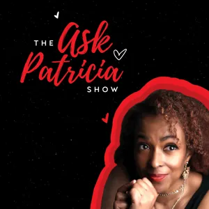 Ask Patricia Show with Teressa Edwards and Dr Ryeal Simms