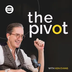 The Pivot with Ken Evans