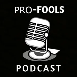 The Pro-Fools Podcast Episode 1