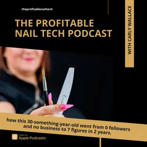 The Profitable Nail Tech Podcast
