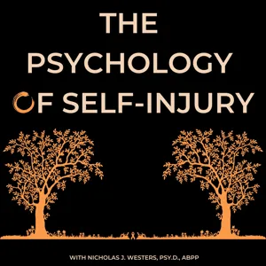 Managing Self-Injury in Inpatient Settings, with Dr. Jason Washburn