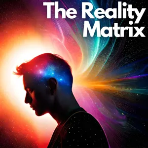 The Reality Matrix: The Mysteries and Future of Consciousness