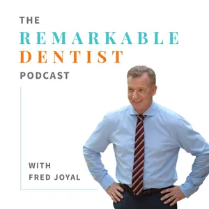 The Remarkable Dentist Podcast #27 featuring Mark Johnson