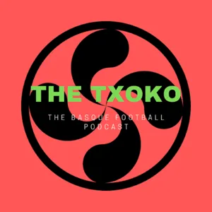 The Txoko Pod - Basque Blitz La Copa