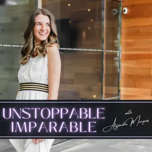 The Unstoppable / Imparable Podcast