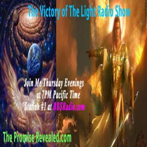 The Victory of The Light Radio Show , July 25, 2019