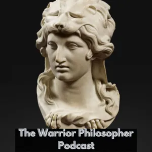 The Warrior Philosopher Podcast Episode 7 - The Art of War, Modern China, War in the 21st Century