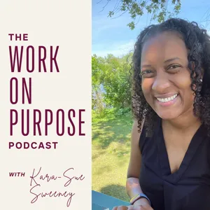 The Work On Purpose Podcast
