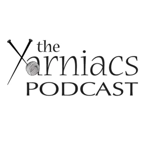 The Yarniacs Episode 275: Knitting Reviews!