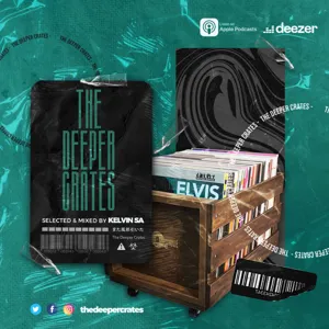 Episode 5: Deeper Crates 005 Mixed By Kelvin SA