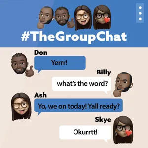 #TheGroupChat