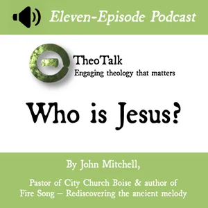 Who is Jesus?  Part 11