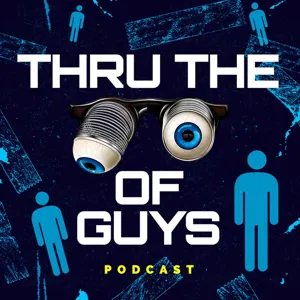 Ep. 3 - Da "Guy's Guy" Episode