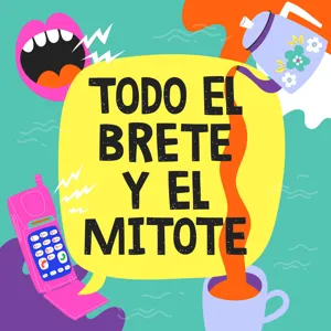 Episodio 25 - La historia detrás del mitote: "Sugar Daddies"