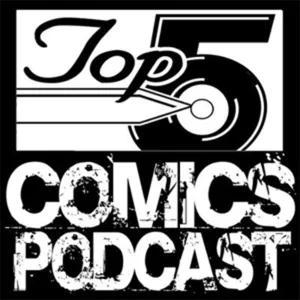 Episode 201: Top 5 Comics Podcast - Episode 201 - Silk, Mighty Barbarians, Green Lantern, Kaj Kunstmann @ Wonder Con 2023