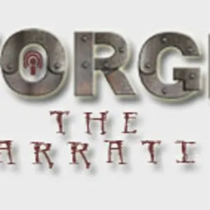 Forge the Narrative (BOLS Podcast) Episode 1