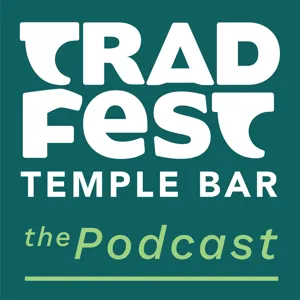 TradFest Podcast - Episode 10 with Triona Ní Dhomhnaill