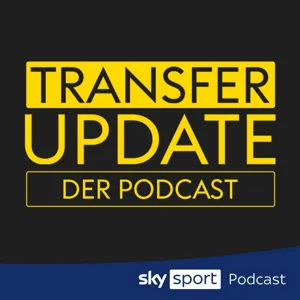 #231 Folgt Trapp dem Ruf des Geldes? - Endlich: Hudson-Odoi in die Bundesliga | Transfer Update - die Show