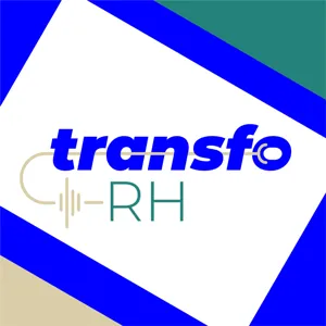 transfoRH- Episode #5 - Audrey Richard - Changement du monde du travail