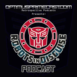 Transformers: Robots in Disguise- Episode 14: Sideways-  Optimusprimecast.com Retrospective Podcasts