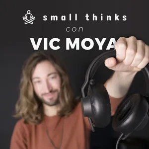 #002 Consciencia, actuación y fama con RAUL OCAMPO, actor Colombiano | Podcast Vic Moya 💡Small Thinks