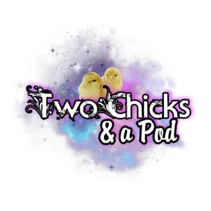 66 Two Chicks and a Pod Episode Sixty-six "You're Cancellled"