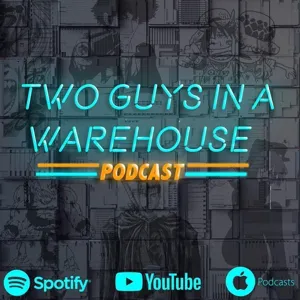 Ep.48 The Boys from the Warehouse 3rd Anniversary Drunkcast