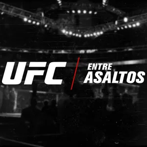 UFC Entre Asaltos Episodio 50 – Con Brandon Moreno