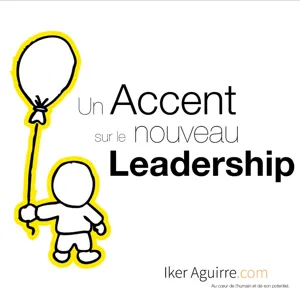 Ep.49 : Secrets de Leadership, avec Emmanuel Faber (ex-PDG de Danone), (2/2)