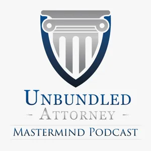 The Lifestyle Lawyer: Running a $50k Per Month Solo Practice in 30 Hours a Week | Episode 67 | Unbundled Attorney