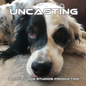 Anthology of Uncast Part 1