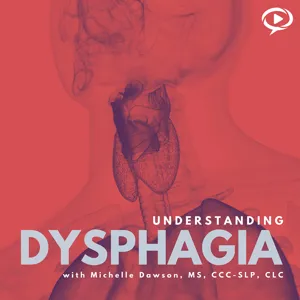 Episode 9: Advocacy for Dysphagia