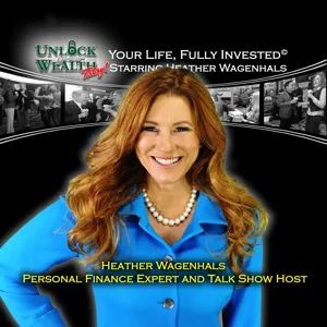 Housing Rollercoaster, Mortgage Rates and Real Estate Expert Robert Paolini Joins Heather Wagenhals Unlock Your Wealth Today