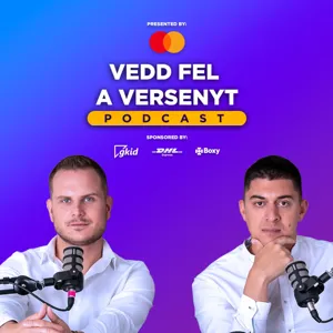 Kiberbiztonság az e-kereskedelemben - vendégünk Wittinghoff Dani és Nemes Máté - Vedd fel a versenyt Podcast 29. adás