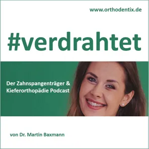 Folge 68 - Müssen Kieferorthopäden wirklich röntgen?