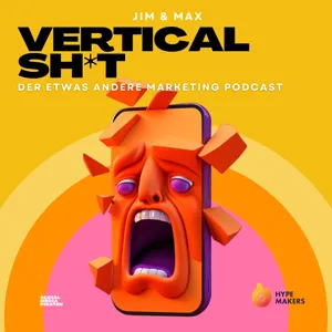 Vertical Sh*t - Creator Podcast by Hypemakers & Social Media Piraten
