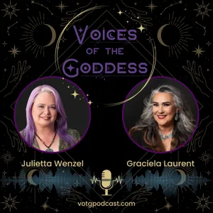 Live Intentionally & Unapologetically ~ Voices of the Goddess with Shana Francesca