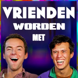 Vrienden worden met... Louis & Hubert, de 'boerkes' uit Don't Worry Be Happy