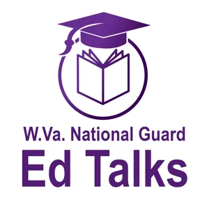 W.Va. National Guard Ed. Talks Ep. 25 The Education Services Branch Chief